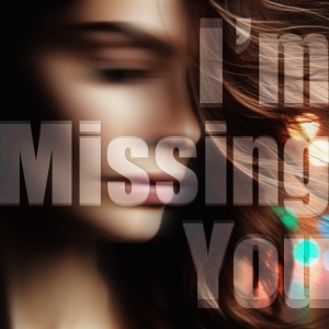 I'm Missing You